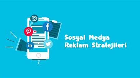 Sosyal Medya Stratejileri: Markalar İçin İpuçları